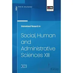 International Research in Social, Human and Administrative Sciences XIII