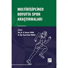 Multidisipliner Boyutta Spor Araştırmaları - Üstün Türker - Gazi Kitabevi