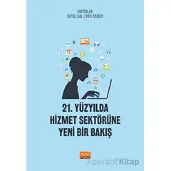 21. Yüzyılda Hizmet Sektörüne Yeni Bir Bakış - Kolektif - Nobel Bilimsel Eserler