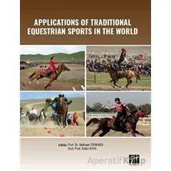 Applications of Traditional Equestrian Sports in the World - Mehmet Türkmen - Gazi Kitabevi