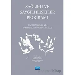 Sağlıklı ve Saygılı İlişkiler Programı - Şiddeti Önlemek İçin Erkeklerle Grup Uygulamaları