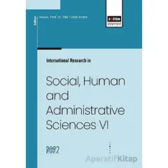 International Research in Social, Human and Administrative Sciences VI