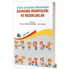 Erken Çocukluk Döneminde Davranış Örüntüleri Ve Bozukluklar - Özlem Yılmaz - Eğiten Kitap