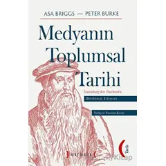 Medyanın Toplumsal Tarihi Dördüncü Edisyon - Peter Burke - Kırmızı Yayınları