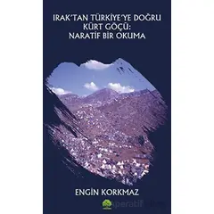 Irak’tan Türkiye’ye Doğru Kürt Göçü: Naratif Bir Okuma - Engin Korkmaz - Platanus Publishing