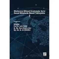 Uluslararası Bilimsel Araştırmalar Serisi Sosyal Bilimlerde Güncel Yaklaşımlar 2