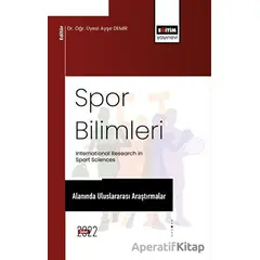 Spor Bilimleri Alanında Uluslararası Araştırmalar - Kolektif - Eğitim Yayınevi - Bilimsel Eserler