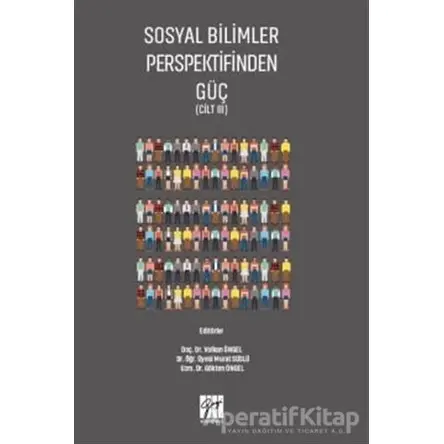 Sosyal Bilimler Perspektifinden Güç Cilt 3 - Murat Süslü - Gazi Kitabevi