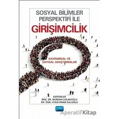 Sosyal Bilimler Perspektifi ile Girişimcilik - Nurdan Çolakoğlu - Nobel Akademik Yayıncılık