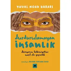 Durdurulamayan İnsanlık - Yuval Noah Harari - Kolektif Kitap