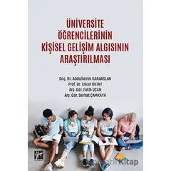 Üniversite Öğrencilerinin Kişisel Gelişim Algısının Araştırılması - Serhat Çamkaya - Gazi Kitabevi
