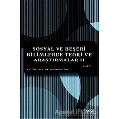 Sosyal ve Beşeri Bilimlerde Teori ve Araştırmalar 2 Cilt - 5 - Serdar Öztürk - Gece Kitaplığı