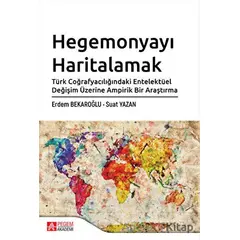 Hegemonyayı Haritalamak - Suat Yazan - Pegem Akademi Yayıncılık