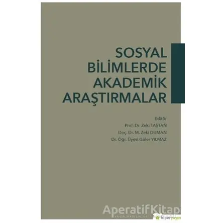 Sosyal Bilimlerde Akademik Araştırmalar - M. Zeki Duman - Hiperlink Yayınları