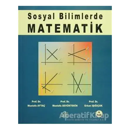 Sosyal Bilimlerde Matematik - Mustafa Aytaç - Ezgi Kitabevi Yayınları