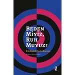 Beden Miyiz, Ruh Muyuz? - Richard Swinburne - İz Yayıncılık