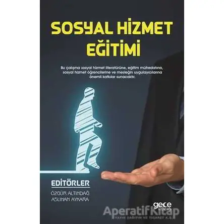 Sosyal Hizmet Eğitimi - Özgür Altındağ - Gece Kitaplığı