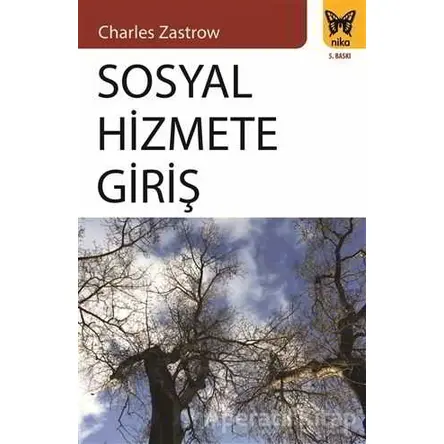 Sosyal Hizmete Giriş - Charles Zastrow - Nika Yayınevi