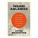 İnsanı Anlamak - Etyen Mahçuphan - Hayykitap