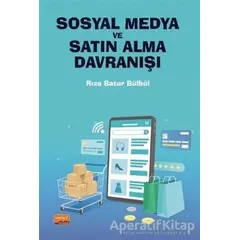 Sosyal Medya ve Satın Alma Davranışı - Rıza Batur Bülbül - Nobel Bilimsel Eserler