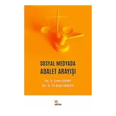 Sosyal Medyada Adalet Arayışı - Özlem Özdemir - Kriter Yayınları