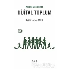 Korona Günlerinde Dijital Toplum - Ayten Övür - Der Yayınları