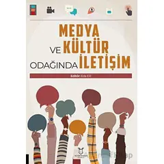 Medya ve Kültür Odağında İletişim - Eda Er - Akademisyen Kitabevi