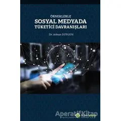 Örneklerle Sosyal Medyada Tüketici Davranışları - Adnan Duygun - Hiperlink Yayınları