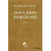 1940ların Dergileri Cilt 1 - M. Bülent Varlık - Sosyal Tarih Yayınları