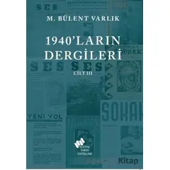 1940ların Dergileri Cilt 3 - M. Bülent Varlık - Sosyal Tarih Yayınları