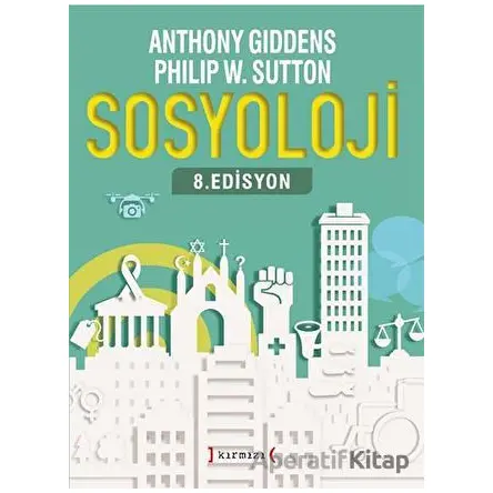 Sosyoloji - Anthony Giddens - Kırmızı Yayınları