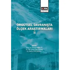 Örgütsel Davranışta Ölçek Araştırmaları 2 - Onur Kavak - Eğitim Yayınevi - Bilimsel Eserler