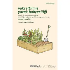 Yükseltilmiş Yatak Bahçeciliği - Tammy Wylie - Yeni İnsan Yayınevi