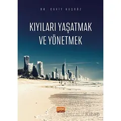 Kıyıları Yaşatmak ve Yönetmek - Cavit Kuşgöz - Nobel Bilimsel Eserler