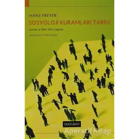 Sosyoloji Kuramları Tarihi - Hans Freyer - Doğu Batı Yayınları