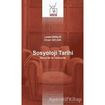 Sosyoloji Tarihi - Levent Ünsaldı - Heretik Yayıncılık