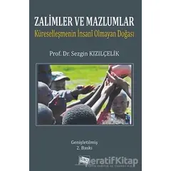 Zalimler ve Mazlumlar - Sezgin Kızılçelik - Anı Yayıncılık