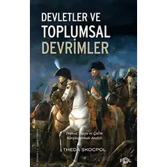 Devletler ve Toplumsal Devrimler - Theda Skocpol - Fol Kitap