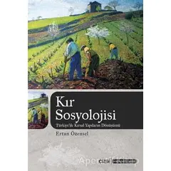 Kır Sosyolojisi - Ertan Özensel - Çizgi Kitabevi Yayınları