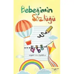 Bebeğimin Sözlüğü - Zeynep Evliyaoğlu - Sokak Kitapları Yayınları