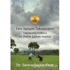 Yeni İletişim Teknolojileri Yakınsama Kültürü ve Online Çevreci Katılım