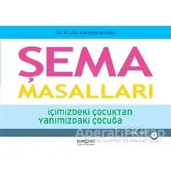 Şema Masalları - Hasan Alp Karaosmanoğlu - Psikonet Yayınları