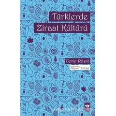 Türklerde Ziraat Kültürü - Cevat Rüştü - Ötüken Neşriyat