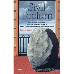 Sivil Toplum - İsmail Akbal - Çizgi Kitabevi Yayınları