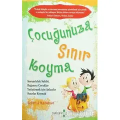 Çocuğunuza Sınır Koyma - Robert J. Mackenzie - Yakamoz Yayınevi