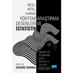 Nicel, Nitel, Karma Yöntem Araştırma Desenleri ve İstatistik