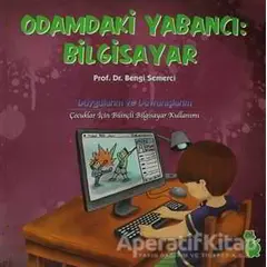 Odamdaki Yabancı: Bilgisayar - Bengi Semerci - Yeşil Dinozor