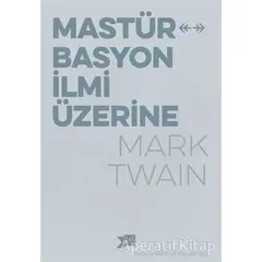 Mastürbasyon İlmi Üzerine - Mark Twain - Altıkırkbeş Yayınları