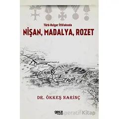 Türk-Bulgar İttifakında Nişan, Madalya, Rozet - Ökkeş Narinç - Gece Kitaplığı