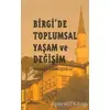 Birgi’de Toplumsal Yaşam ve Değişim - Firdevs Gümüşoğlu - Bağlam Yayınları